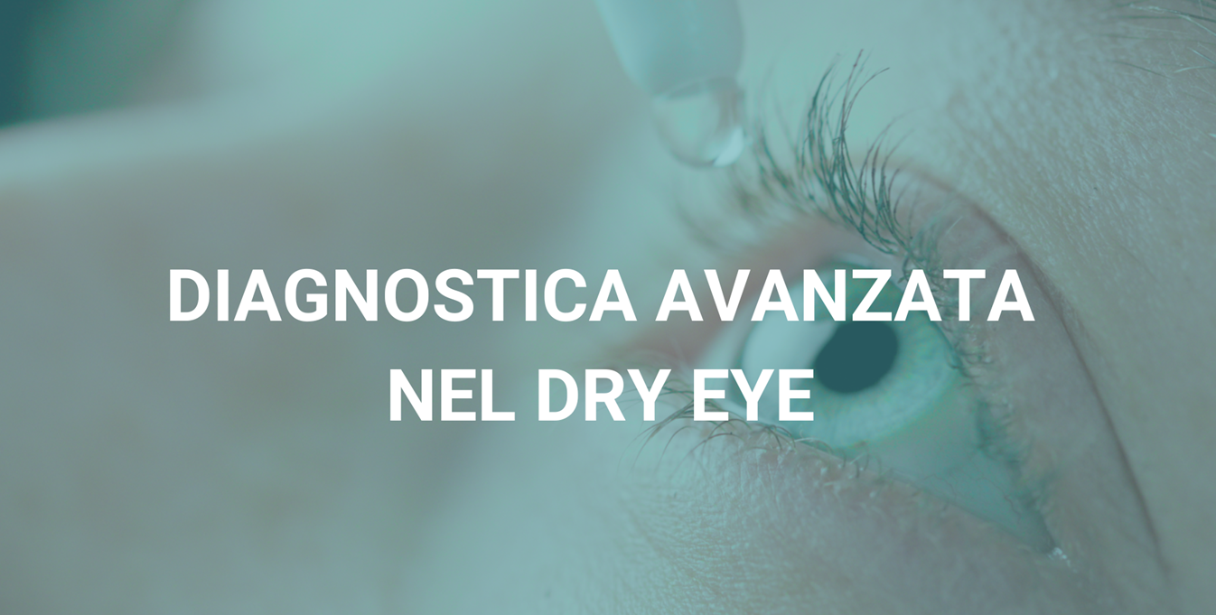 Diagnostica avanzata nel dry eye